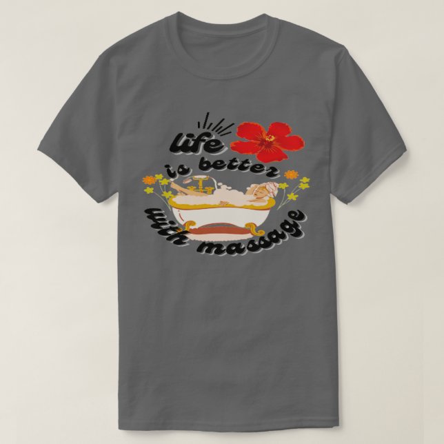 Camiseta A vida é melhor com uma boa massagem (Frente do Design)