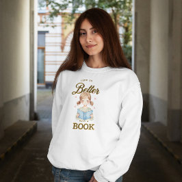 Camiseta A vida é melhor com uma camisola de livro