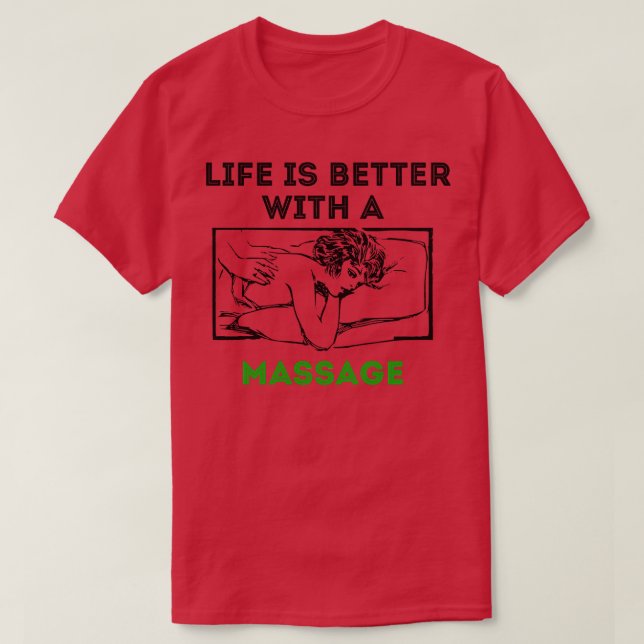 Camiseta A vida é melhor com uma massagem 105 (Frente do Design)