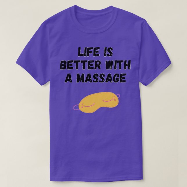 Camiseta A Vida É Melhor Com Uma Massagem 11 (Frente do Design)