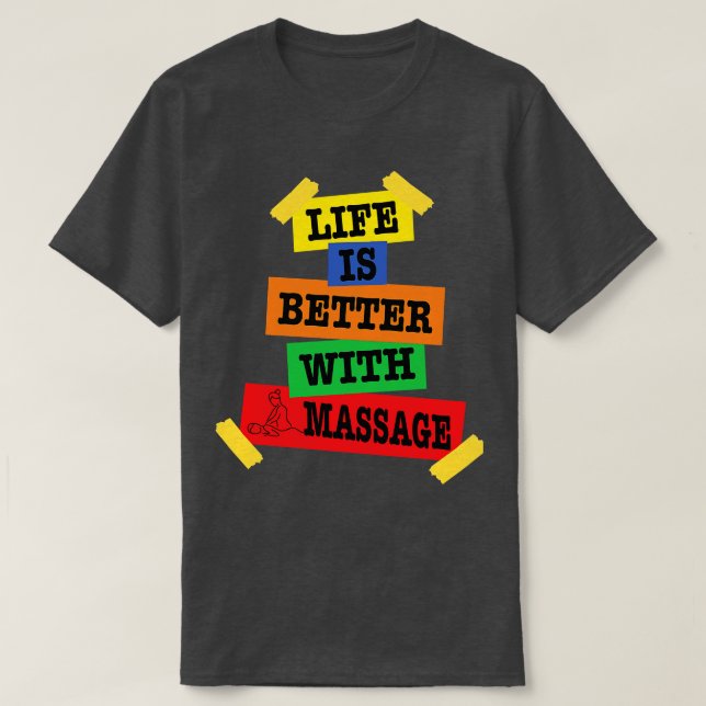 Camiseta A Vida É Melhor Com Uma Massagem 148 (Frente do Design)