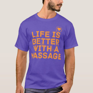 Camiseta A Vida É Melhor Com Uma Massagem 169