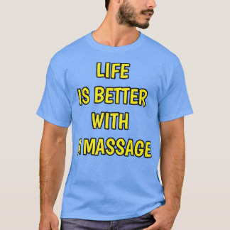 Camiseta A Vida É Melhor Com Uma Massagem 178