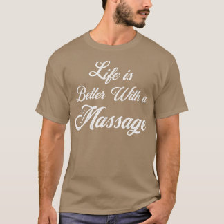 Camiseta A Vida É Melhor Com Uma Massagem 19