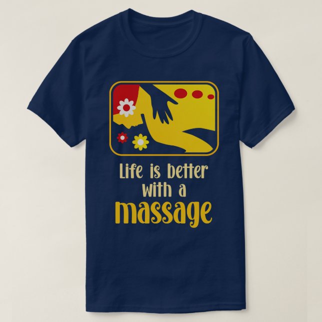 Camiseta A Vida É Melhor Com Uma Massagem 2 (Frente do Design)