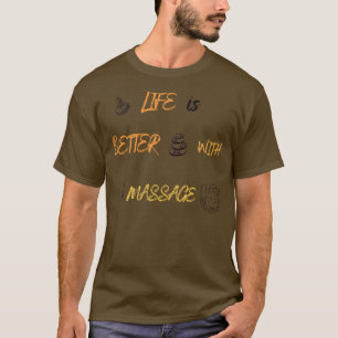 Camiseta A Vida É Melhor Com Uma Massagem 209