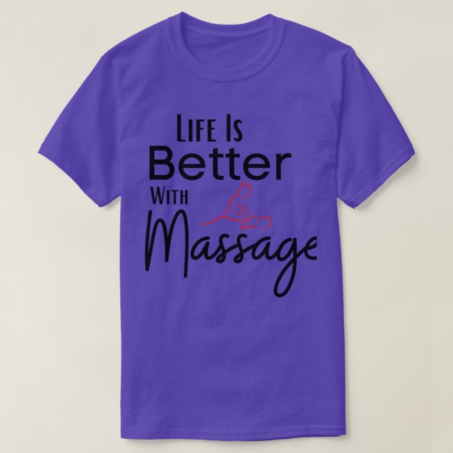Camiseta A Vida É Melhor Com Uma Massagem 43 (Frente do Design)