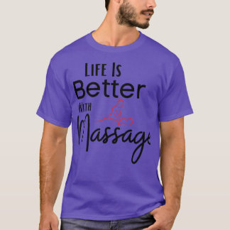 Camiseta A Vida É Melhor Com Uma Massagem 43