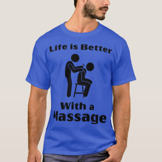 Camiseta A Vida É Melhor Com Uma Massagem De Presentes Engr