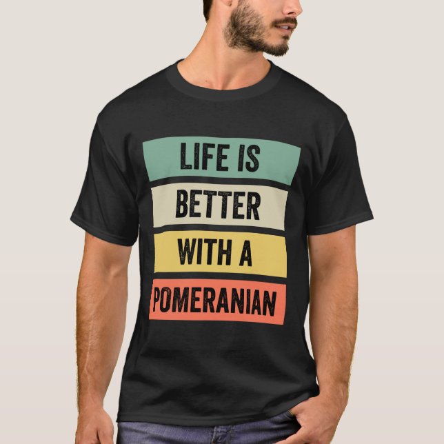 Camiseta A Vida É Melhor Com Uma Pomerânia 125 (Frente)