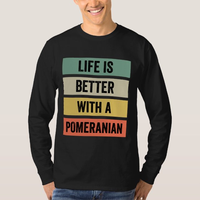 Camiseta A Vida É Melhor Com Uma Pomerânia 125 (Frente)