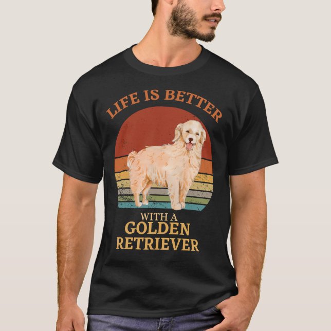 Camiseta A Vida É Melhor Com Uma Ret De Ouro De Retriever D (Frente)