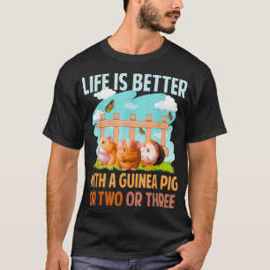 Camiseta A Vida É Melhor Com Uma Roda De Porco Da Guiné 