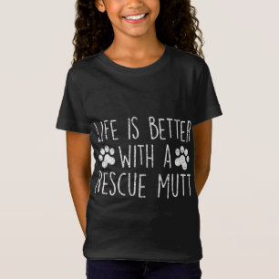 CAMISETA A VIDA É MELHOR COM UMA VONTADE DE CÃES DE RESGATE