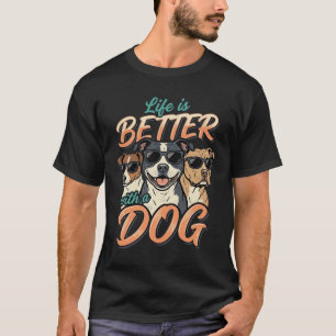 Camiseta A Vida é Melhor Com Vetor de Cachorro