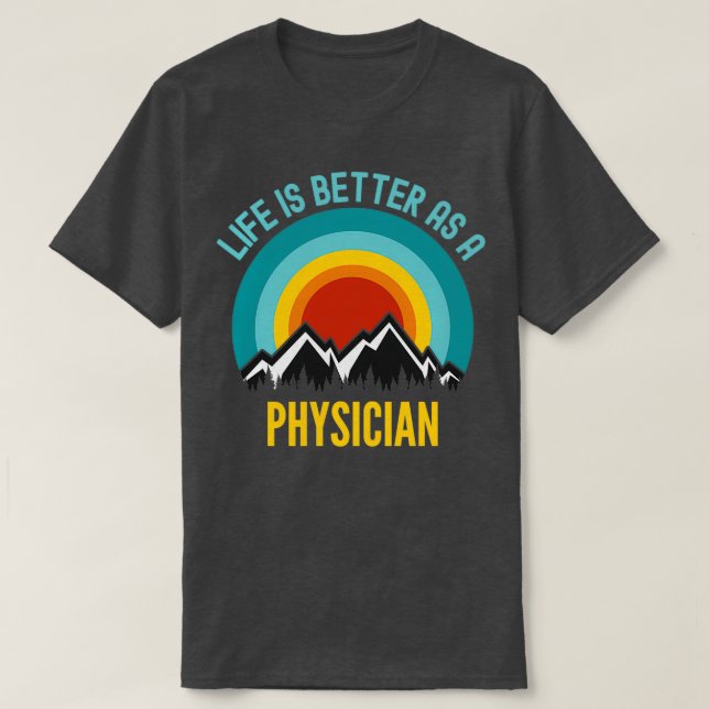 Camiseta A vida é melhor como médico 1 (Frente do Design)