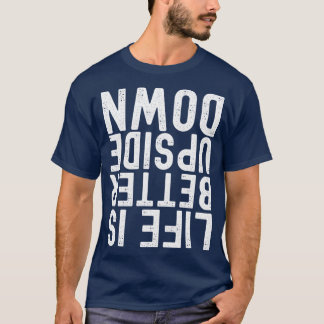 Camiseta A Vida É Melhor de Cabeça Para Baixo Amigo de Hand