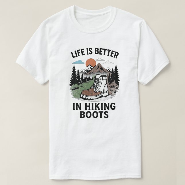 Camiseta A vida é melhor em botas de caminhada (Frente do Design)