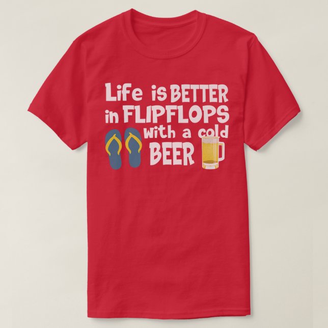 Camiseta A Vida É Melhor Em Chinelos Com Cerveja Fria  (Frente do Design)