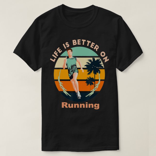 Camiseta A vida é melhor em funcionamento (Frente do Design)