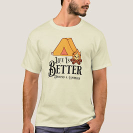 Camiseta A vida é melhor em torno de uma fogueira