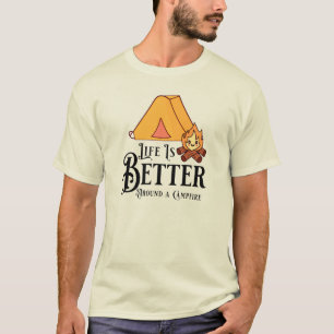 Camiseta A vida é melhor em torno de uma fogueira