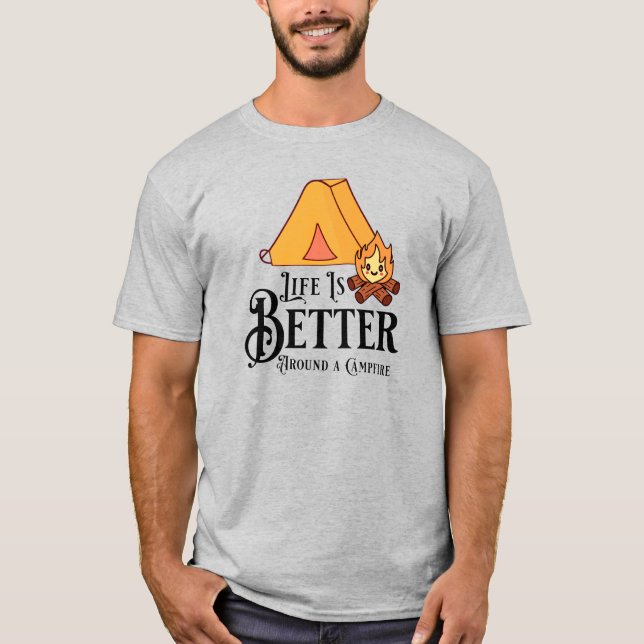 Camiseta A vida é melhor em torno de uma fogueira (Frente)