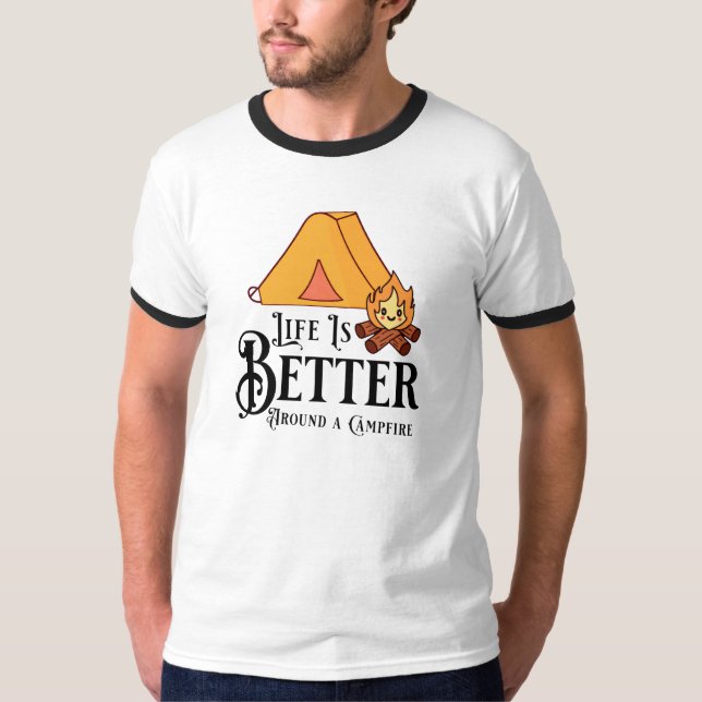 Camiseta A vida é melhor em torno de uma fogueira (Frente)