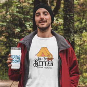 Camiseta A vida é melhor em torno de uma fogueira