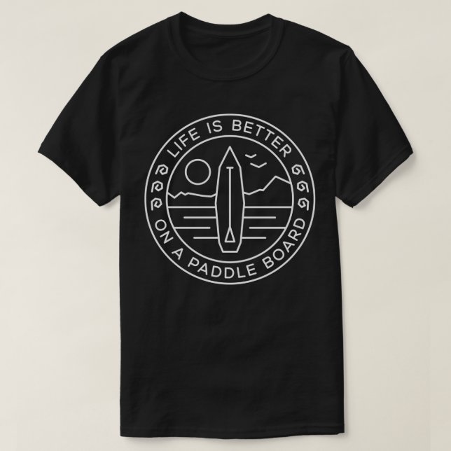 Camiseta A vida é melhor em um conselho branco (Frente do Design)