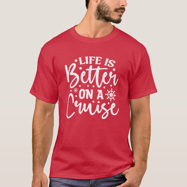 Camiseta A vida é melhor em um cruzeiro (Frente)