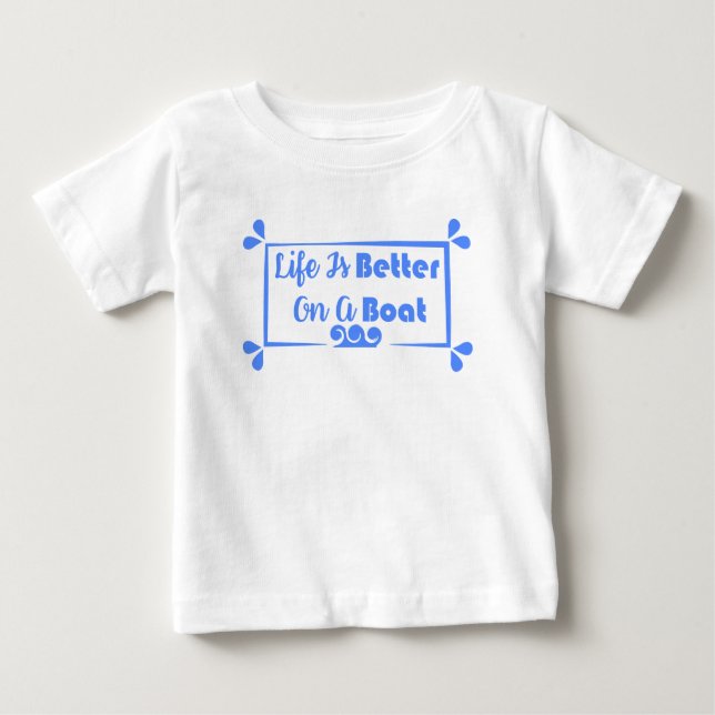 Camiseta A vida é melhor em uma citação de barcos (Frente)