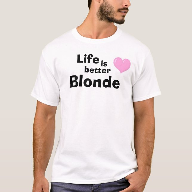 Camiseta A vida é melhor louro (Frente)
