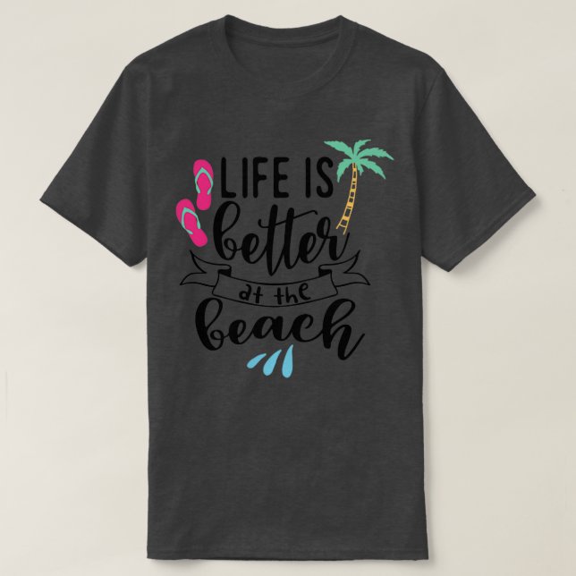 Camiseta A vida é melhor na praia (Frente do Design)