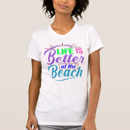 Camiseta A vida é melhor na praia