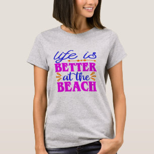 Camiseta A vida é melhor na praia
