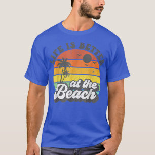 Camiseta A Vida É Melhor Nas Férias Do Verão Na Praia