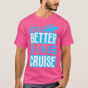 Camiseta A vida é melhor no cruzeiro 1