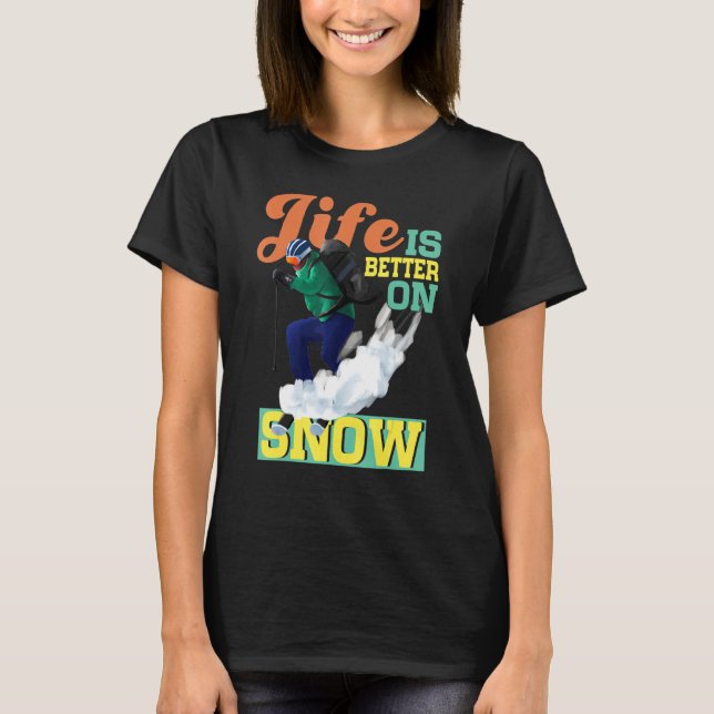Camiseta A Vida É Melhor No Esqui Da Neve (Frente)