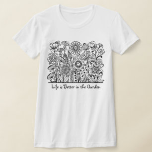 Camiseta A vida é melhor no Impressão do Jardim Floral