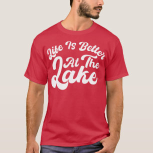 Camiseta A Vida É Melhor No Lago