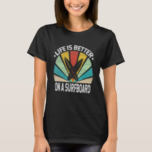 Camiseta A Vida É Melhor No Surfboard Surfing Ocean