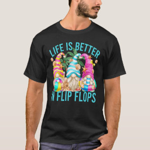 Camiseta A Vida É Melhor Nos Gnomos De Verão De Chinelos Pa
