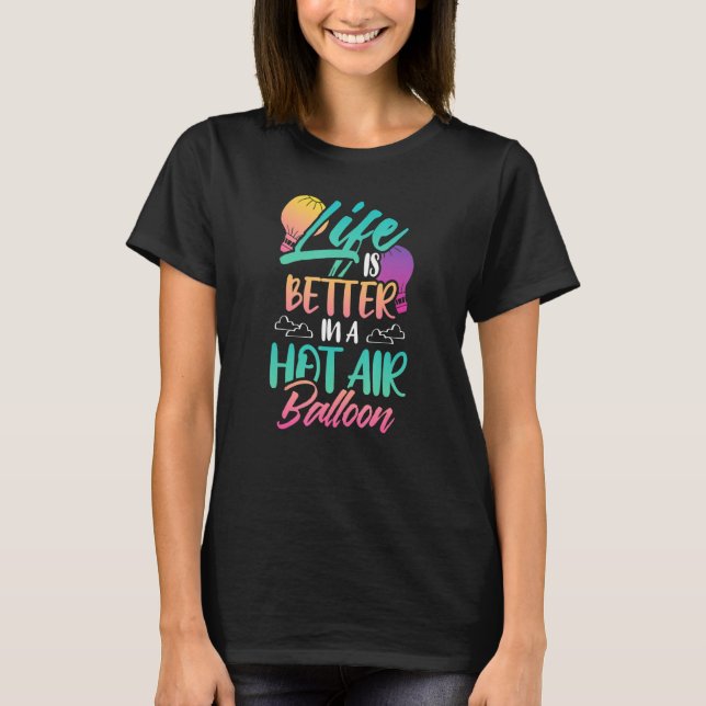 Camiseta A Vida É Melhor Num Balão De Ar Quente (Frente)