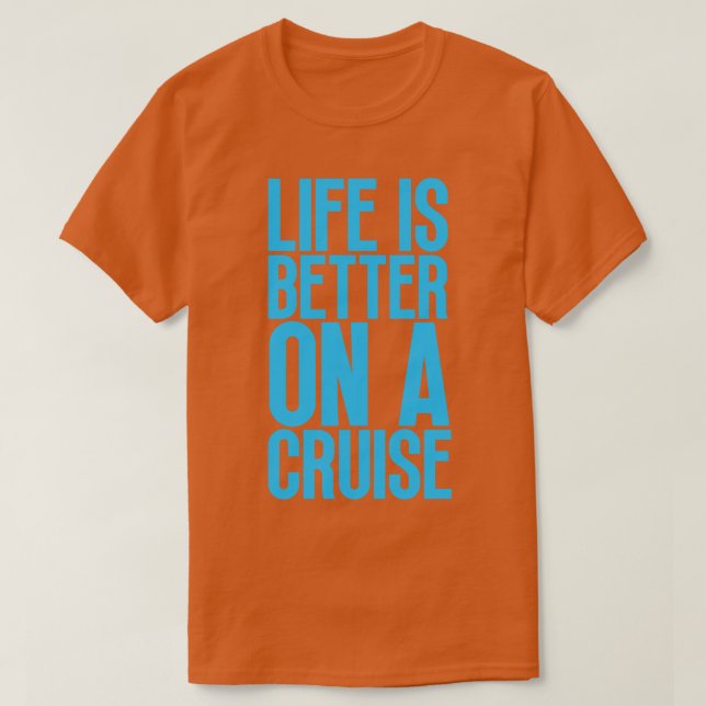 Camiseta A vida é melhor num cruzeiro 20 (Frente do Design)