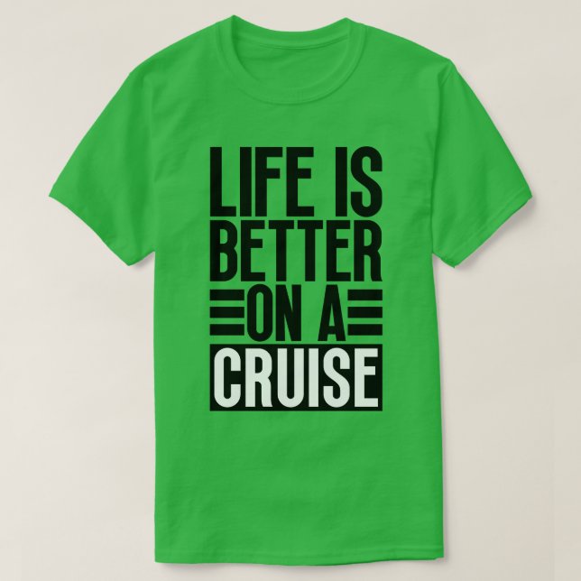 Camiseta A vida é melhor num cruzeiro 25 (Frente do Design)