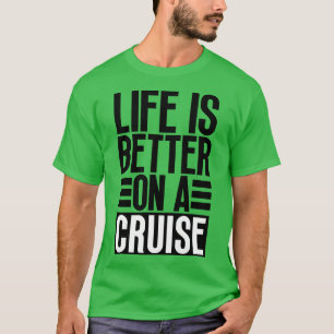 Camiseta A vida é melhor num cruzeiro 25