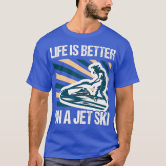 Camiseta A vida é melhor num esqui a jato - esfolando
