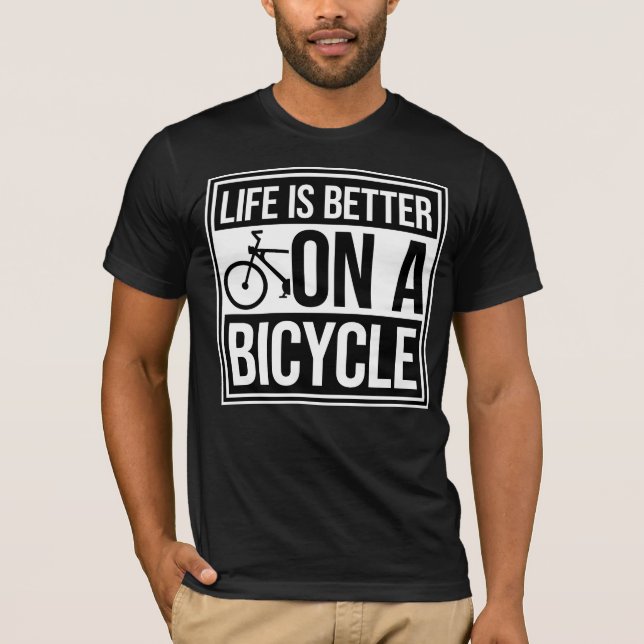 Camiseta A vida é melhor numa bicicleta Citação de ciclismo (Frente)
