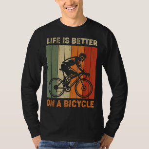 Camiseta A vida é melhor numa bicicleta de bicicleta